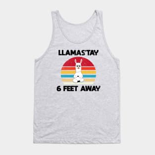 LLAMAST'AY feet away :Humour llama Quote llamas stay Tank Top